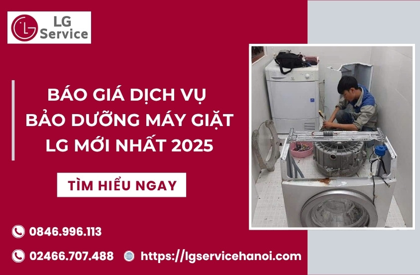 Báo giá dịch vụ bảo dưỡng máy giặt LG mới nhất 2025