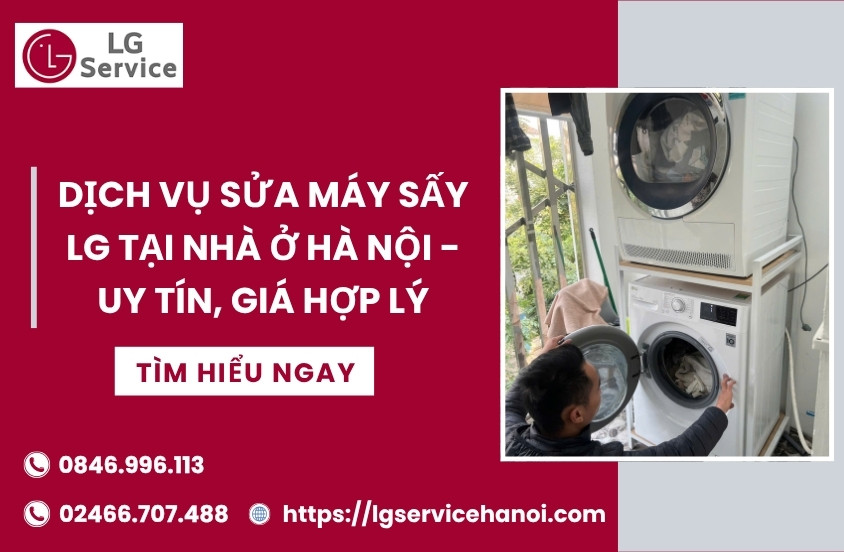 Dịch vụ sửa máy sấy LG tại nhà Hà Nội uy tín, giá tốt