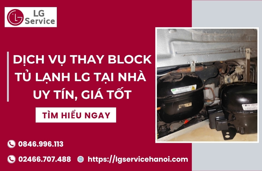 Dịch vụ thay block tủ lạnh LG tại nhà uy tín, giá tốt