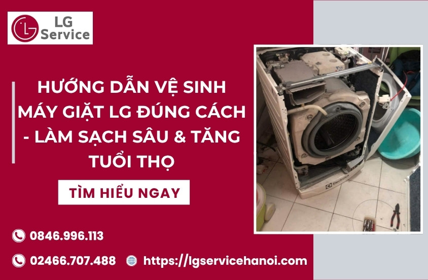 Hướng dẫn vệ sinh máy giặt LG đúng cách, sạch sâu
