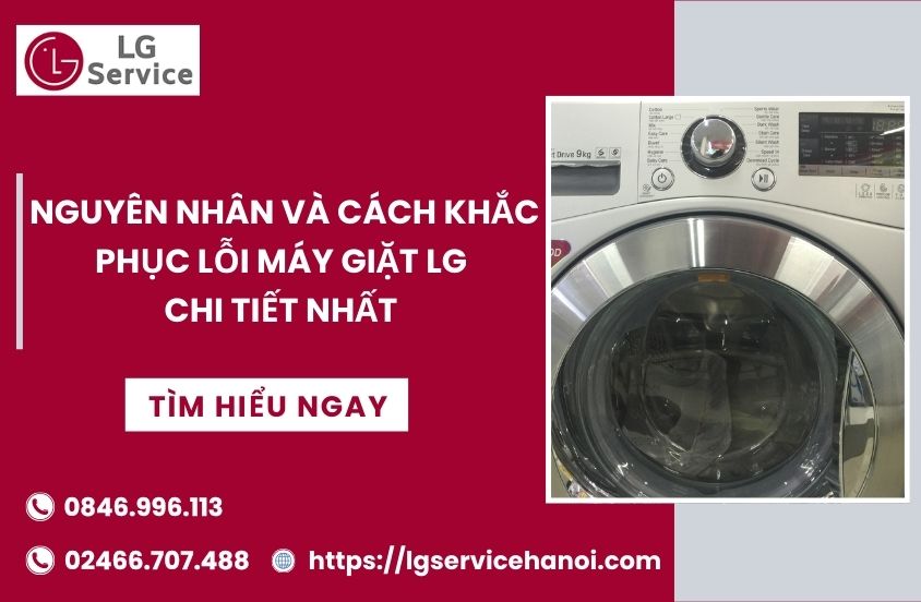 Bảng mã lỗi máy giặt LG thường gặp và cách khắc phục nhanh