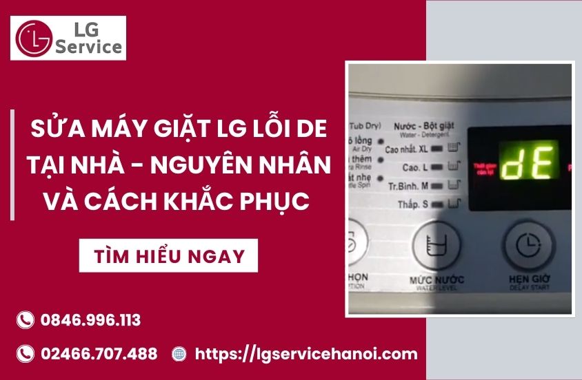 Sửa máy giặt LG lỗi DE tại nhà: Nguyên nhân và cách khắc phục