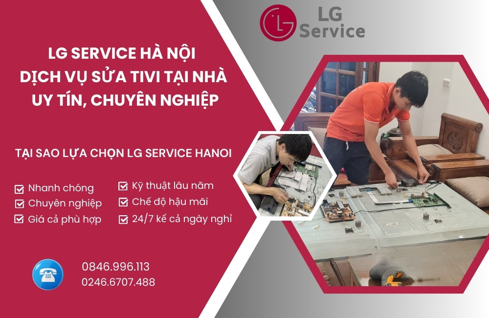 Dịch vụ sửa tivi LG tại nhà chuyên nghiệp uy tín, xử lý nhanh