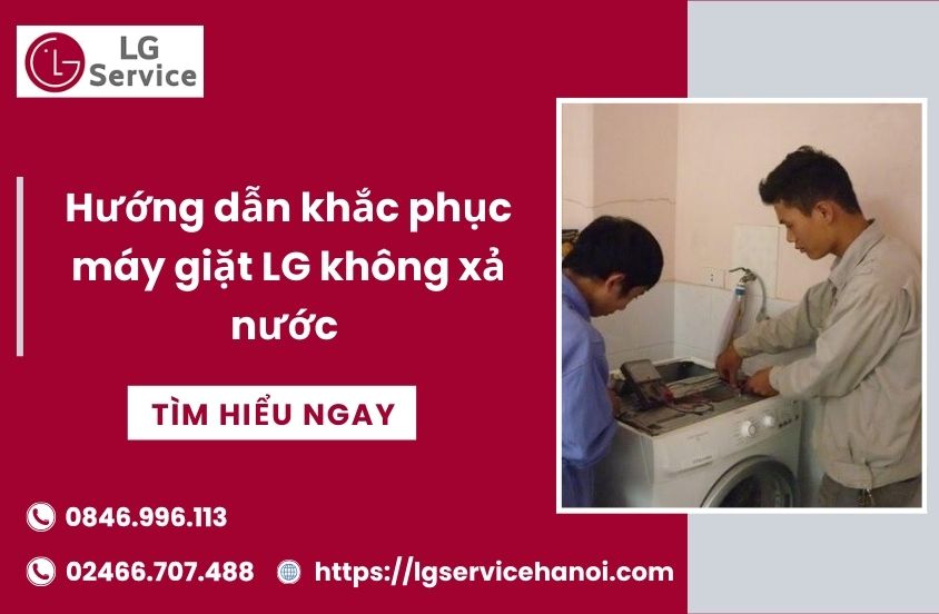 Hướng dẫn khắc phục máy giặt LG không xả nước