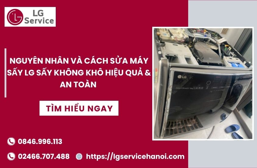Nguyên nhân và cách sửa máy sấy LG sấy không khô hiệu quả
