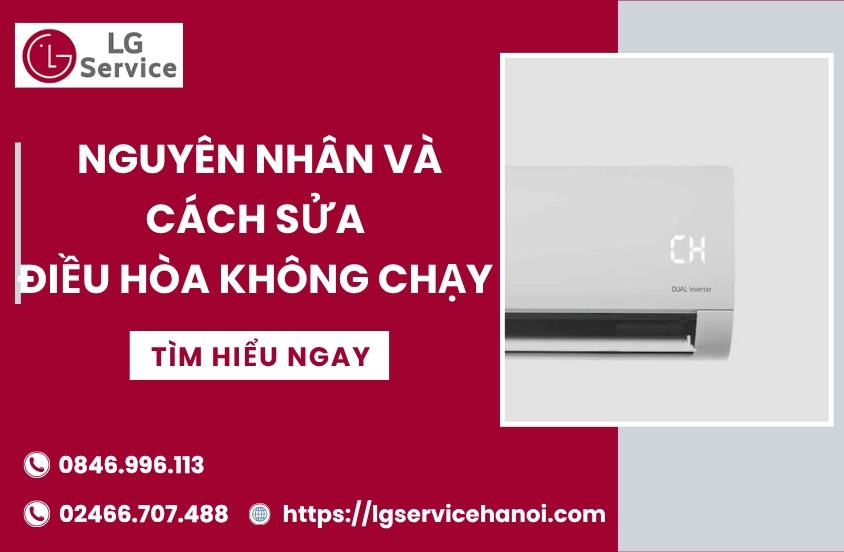 Điều hòa LG không chạy: Nguyên nhân và cách khắc phục hiệu quả