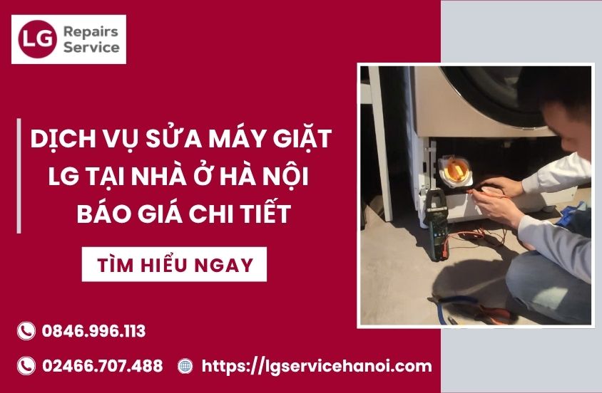 Sửa Máy Giặt LG Tại Hà Nội – Thợ Giỏi, Bảo Hành Uy Tín