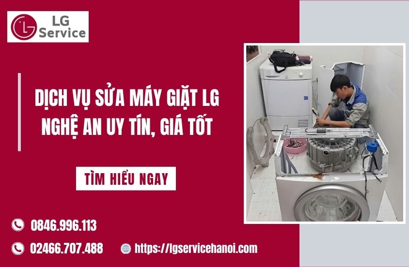 Dịch vụ sửa máy giặt LG Nghệ An uy tín, giá tốt 